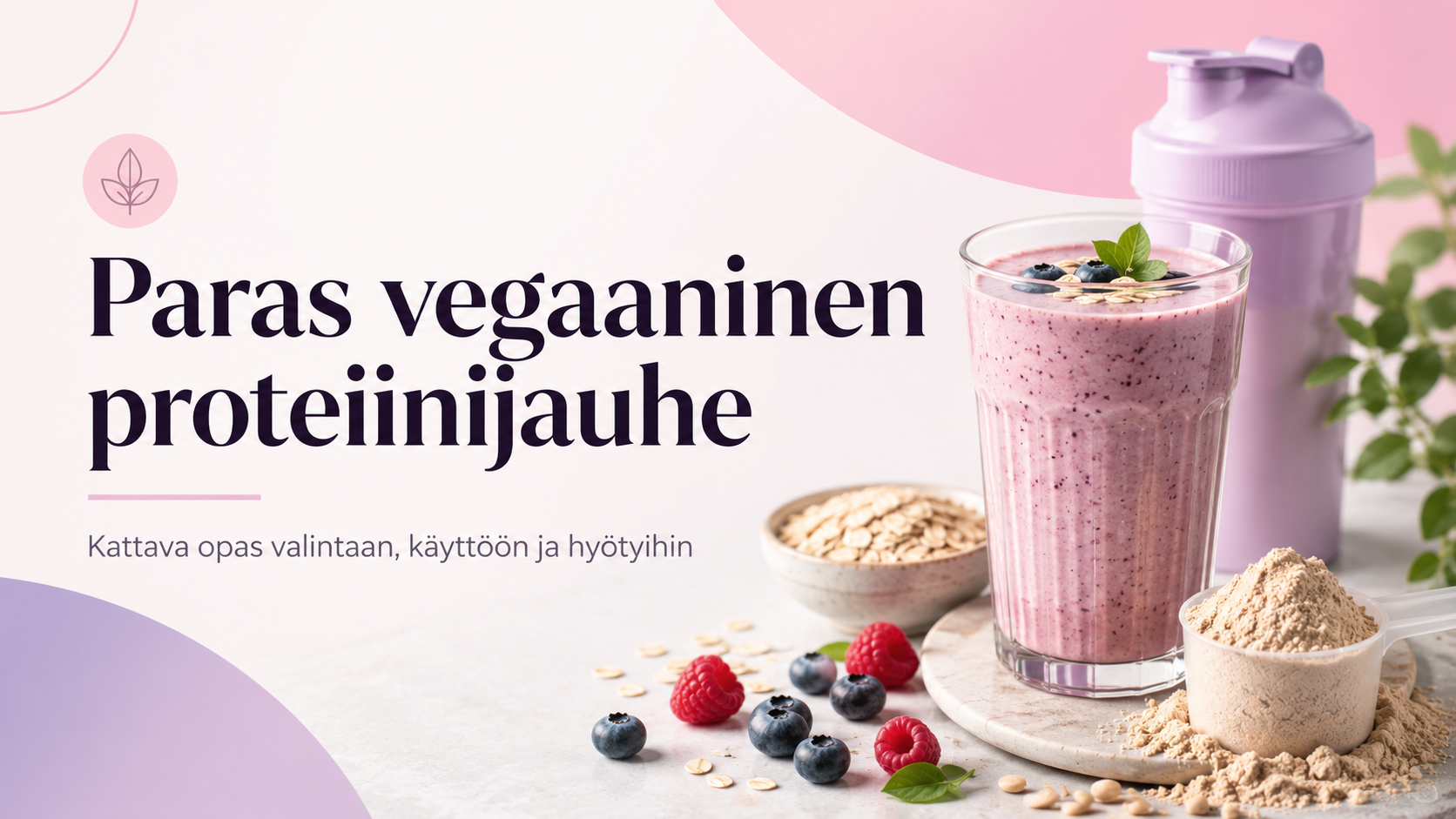 Paras vegaaninen proteiinijauhe – kattava opas valintaan, käyttöön ja hyötyihin