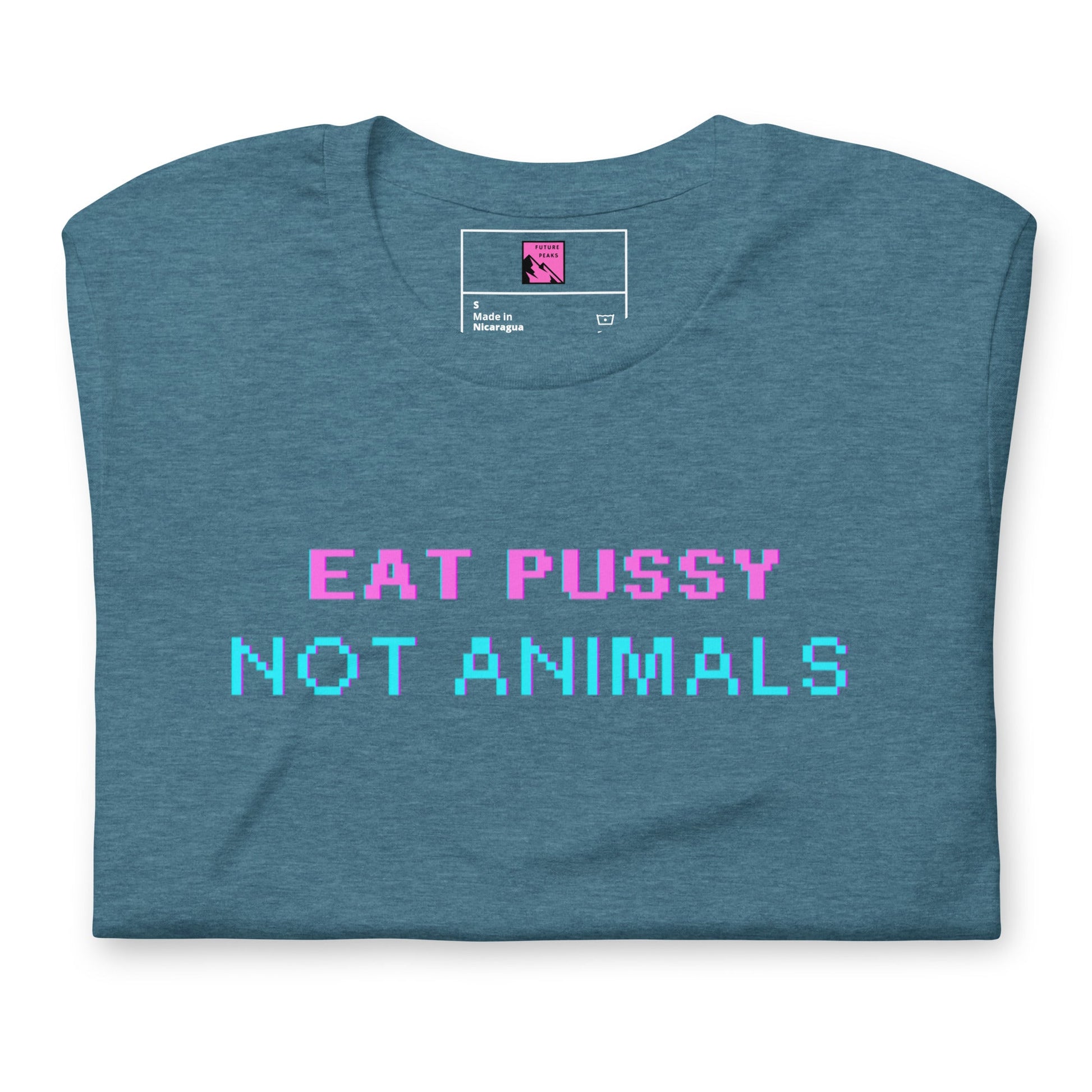 Eat P*ssy Not Animals Unisex T - paita - FuturePeaks